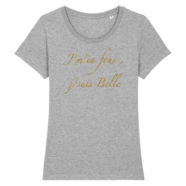 T-shirt femme coton bio J'suis Belle Gris